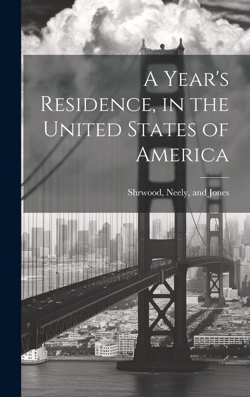 Couverture_A Year's Residence, in the United States of America