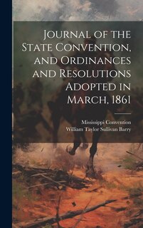 Front cover_Journal of the State Convention, and Ordinances and Resolutions Adopted in March, 1861