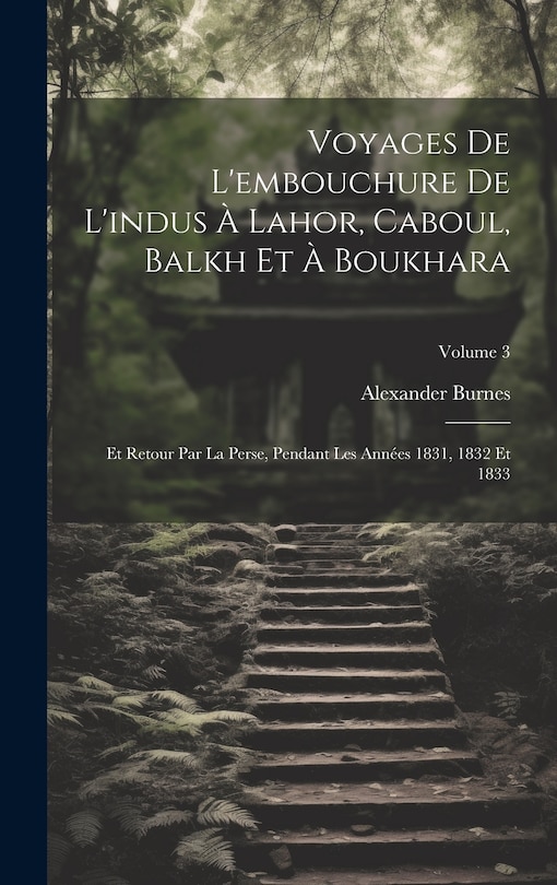 Front cover_Voyages De L'embouchure De L'indus À Lahor, Caboul, Balkh Et À Boukhara