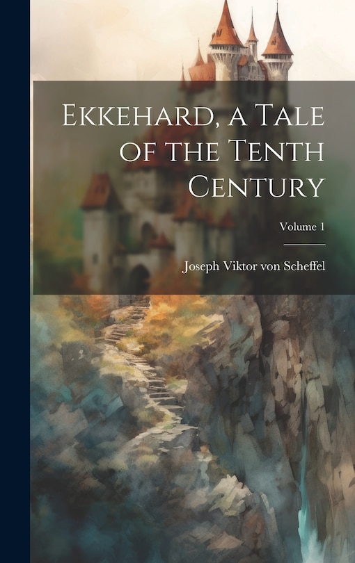 Front cover_Ekkehard, a Tale of the Tenth Century; Volume 1