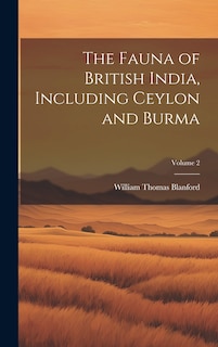 Couverture_The Fauna of British India, Including Ceylon and Burma; Volume 2