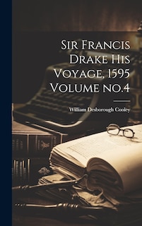 Front cover_Sir Francis Drake his Voyage, 1595 Volume no.4