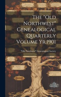 Front cover_The Old Northwest Genealogical Quarterly Volume Yr.1901