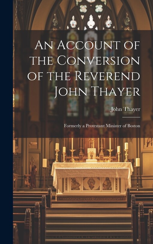Front cover_An Account of the Conversion of the Reverend John Thayer