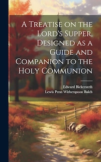 Front cover_A Treatise on the Lord's Supper, Designed as a Guide and Companion to the Holy Communion