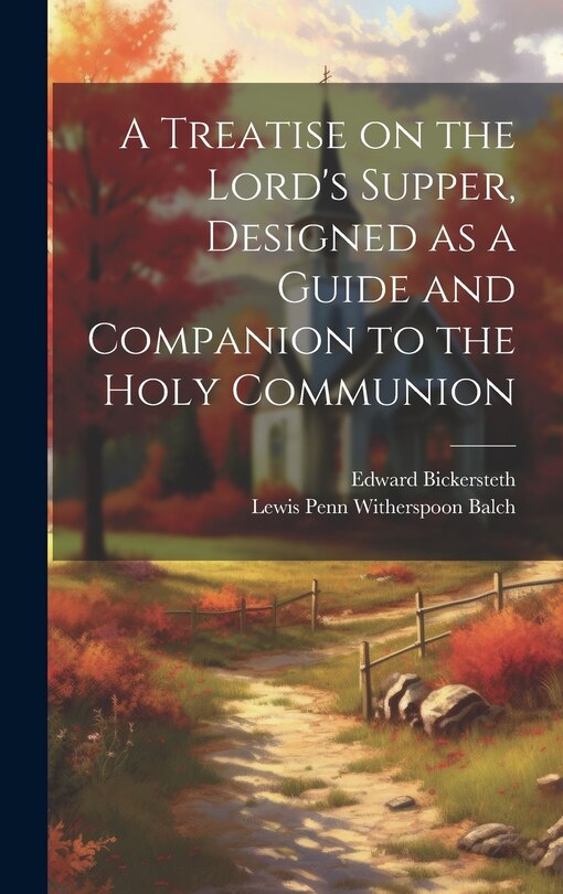 Front cover_A Treatise on the Lord's Supper, Designed as a Guide and Companion to the Holy Communion