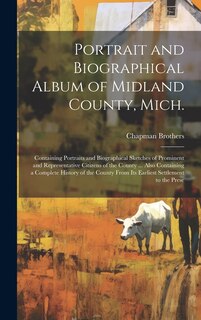 Couverture_Portrait and Biographical Album of Midland County, Mich.