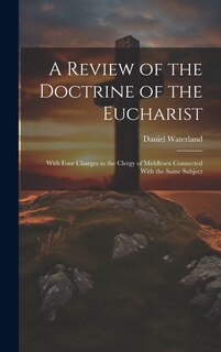 Front cover_A Review of the Doctrine of the Eucharist