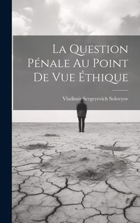 Couverture_La Question Pénale Au Point De Vue Éthique