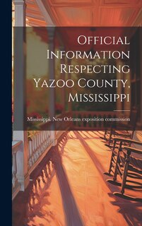 Front cover_Official Information Respecting Yazoo County, Mississippi