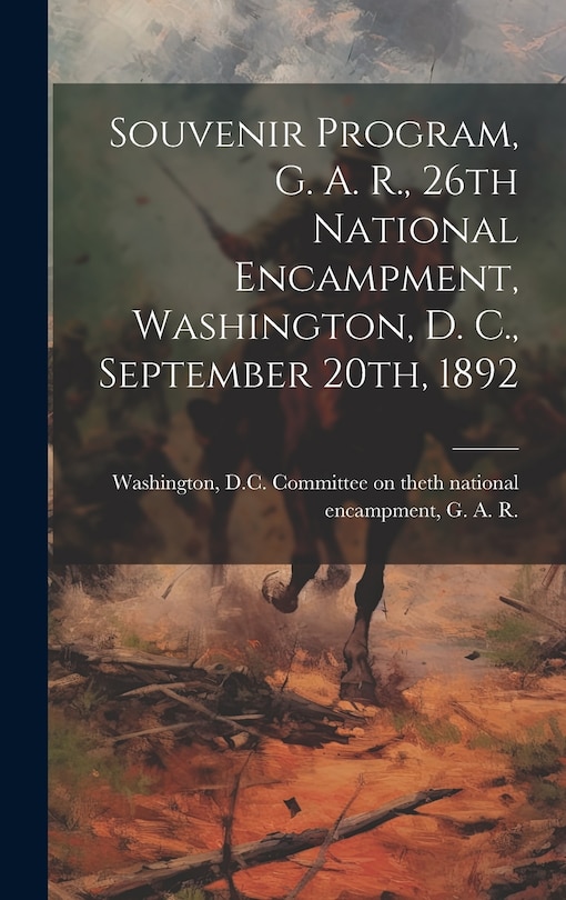 Couverture_Souvenir Program, G. A. R., 26th National Encampment, Washington, D. C., September 20th, 1892