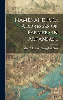 Front cover_Names and p. o. Addresses of Farmers in Arkansas ..