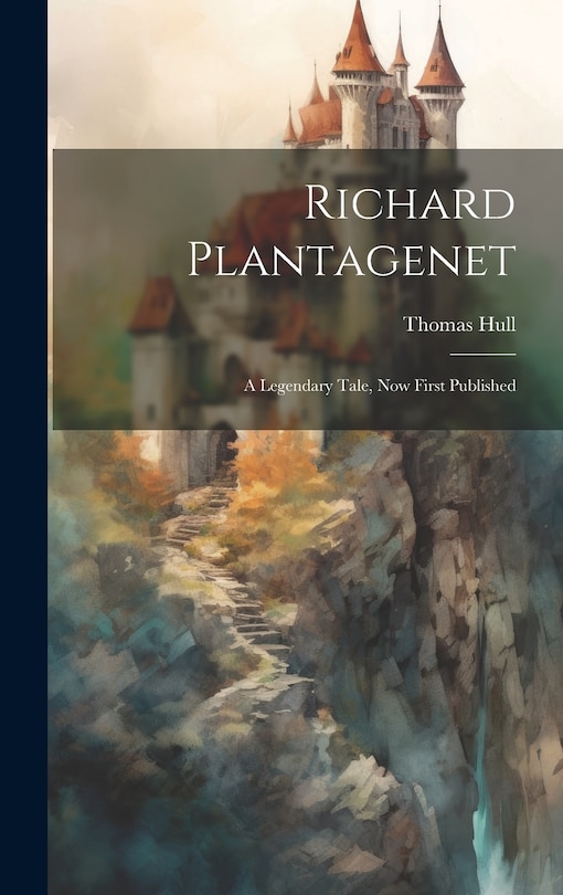 Couverture_Richard Plantagenet; a Legendary Tale, now First Published