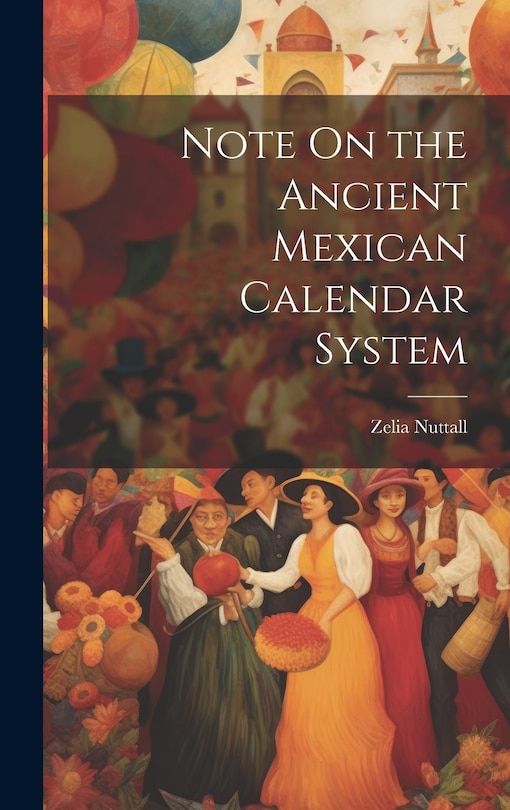 Front cover_Note On the Ancient Mexican Calendar System