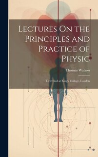Couverture_Lectures On the Principles and Practice of Physic