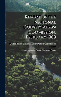 Couverture_Report of the National Conservation Commission, February 1909
