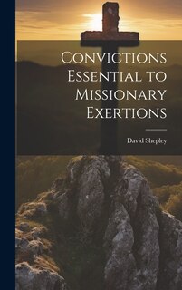 Front cover_Convictions Essential to Missionary Exertions