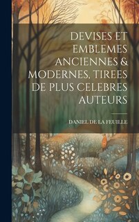 Front cover_Devises Et Emblemes Anciennes & Modernes, Tirees de Plus Celebres Auteurs