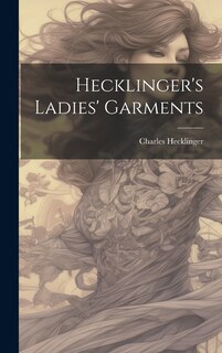 Front cover_Hecklinger's Ladies' Garments