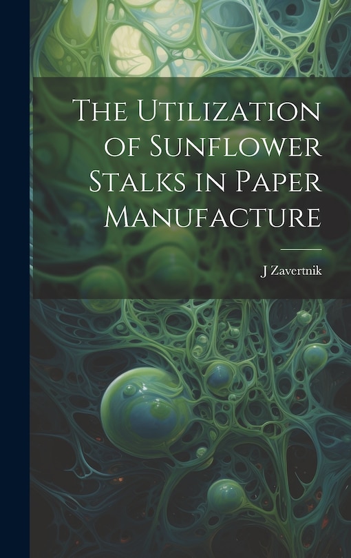 Front cover_The Utilization of Sunflower Stalks in Paper Manufacture