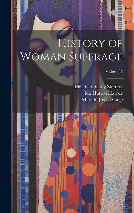 Couverture_History of Woman Suffrage; Volume 5