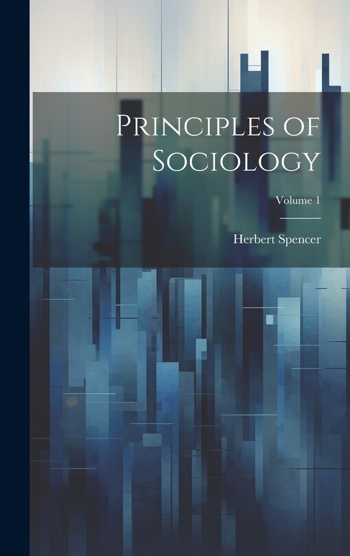 Front cover_Principles of Sociology; Volume 1