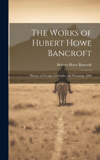 Couverture_The Works of Hubert Howe Bancroft