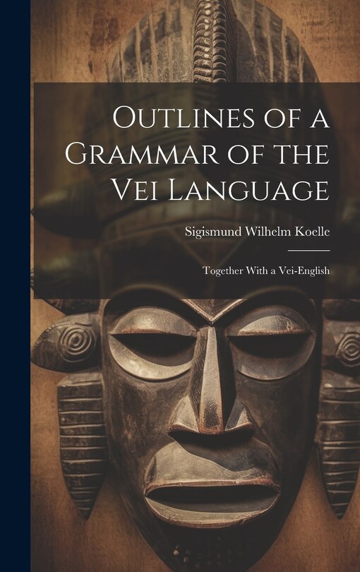 Couverture_Outlines of a Grammar of the Vei Language