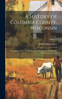 Front cover_A History of Columbia County, Wisconsin