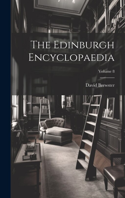 Couverture_The Edinburgh Encyclopaedia; Volume 8
