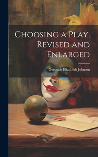 Couverture_Choosing a Play, Revised and Enlarged
