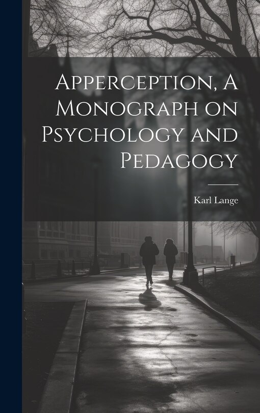 Front cover_Apperception, A Monograph on Psychology and Pedagogy