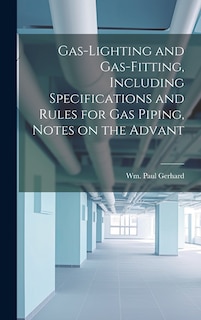 Front cover_Gas-Lighting and Gas-Fitting, Including Specifications and Rules for gas Piping, Notes on the Advant