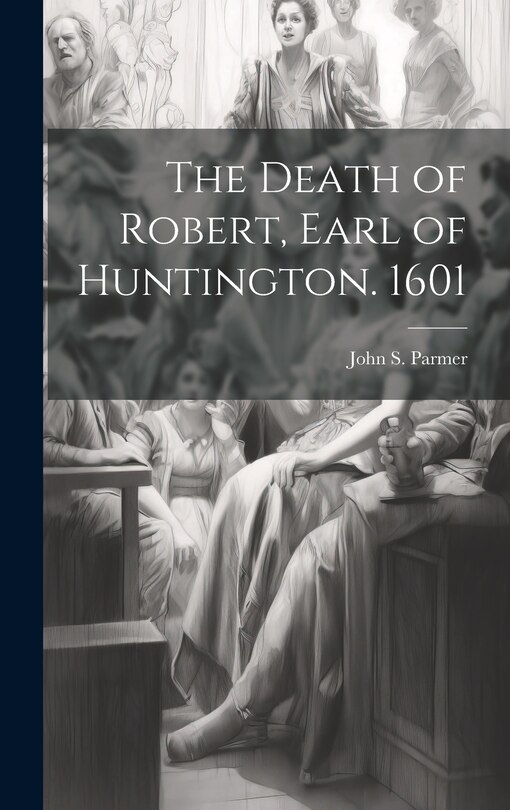 Couverture_The Death of Robert, Earl of Huntington. 1601