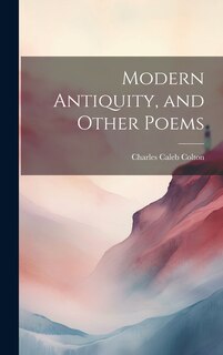 Front cover_Modern Antiquity, and Other Poems