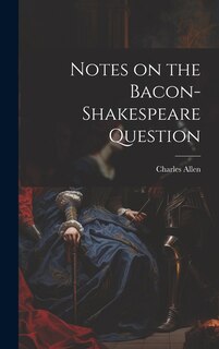 Front cover_Notes on the Bacon-Shakespeare Question