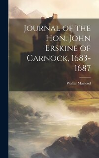 Couverture_Journal of the Hon. John Erskine of Carnock, 1683-1687