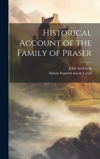 Front cover_Historical Account of the Family of Praser