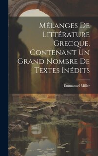 Front cover_Mélanges de littérature grecque, contenant un grand nombre de textes inédits