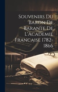 Front cover_Souvenirs du Baron de Barante de L'Academie Francaise 1782-1866