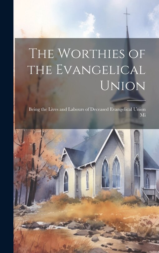 Front cover_The Worthies of the Evangelical Union