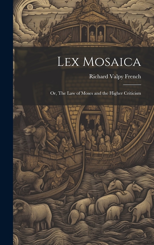 Front cover_Lex Mosaica; or, The Law of Moses and the Higher Criticism