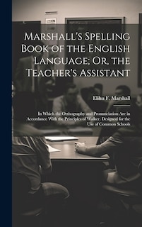 Couverture_Marshall's Spelling Book of the English Language; Or, the Teacher's Assistant