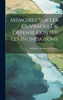 Front cover_Mémoires Sur Les Ouvrages De Défense Contre Les Inondations