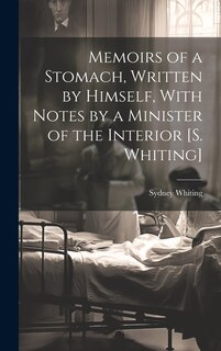Couverture_Memoirs of a Stomach, Written by Himself, With Notes by a Minister of the Interior [S. Whiting]