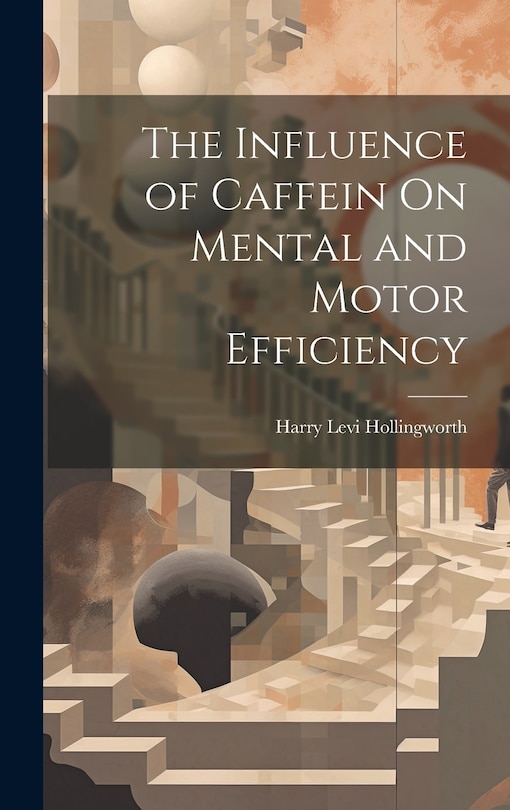 Couverture_The Influence of Caffein On Mental and Motor Efficiency
