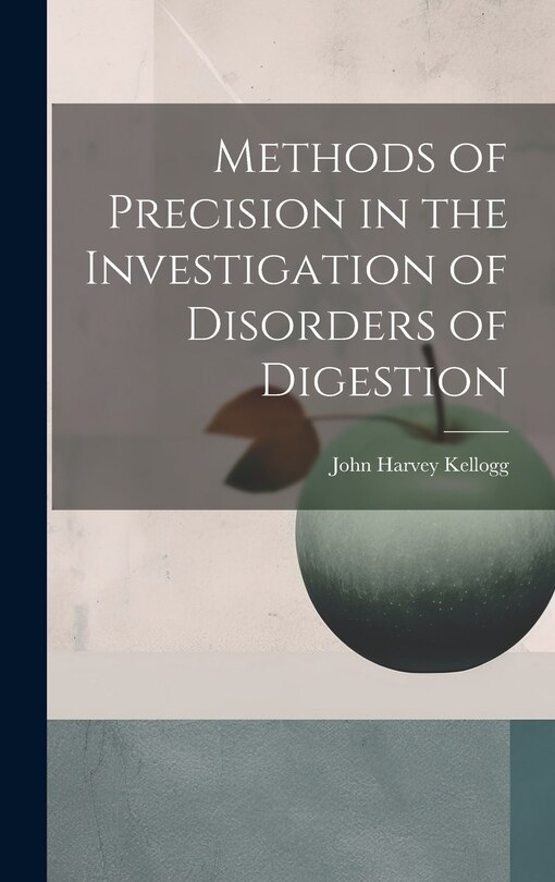 Couverture_Methods of Precision in the Investigation of Disorders of Digestion
