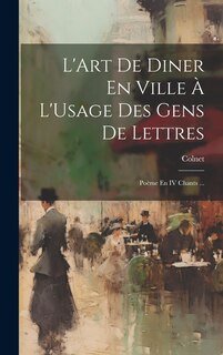 Couverture_L'Art De Diner En Ville À L'Usage Des Gens De Lettres