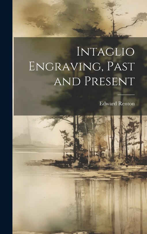 Front cover_Intaglio Engraving, Past and Present