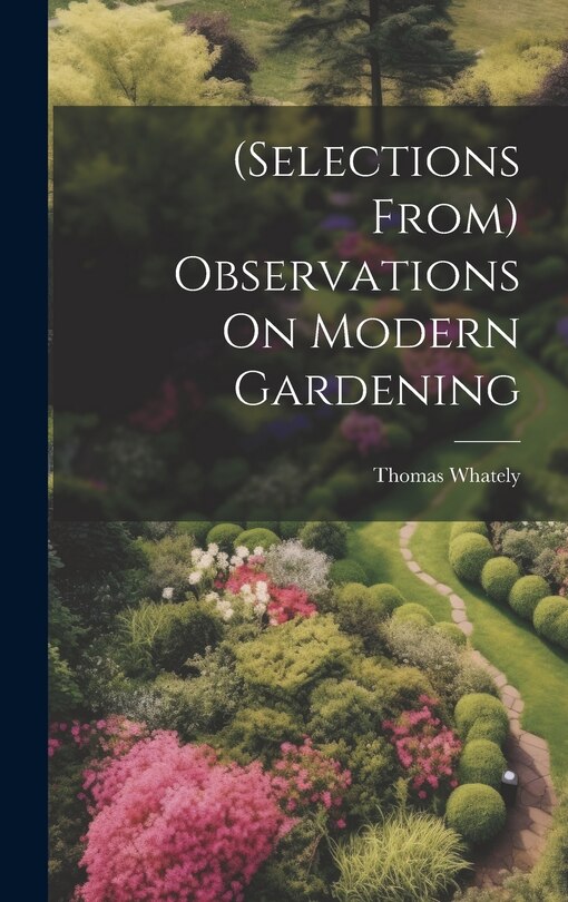 Front cover_(Selections From) Observations On Modern Gardening